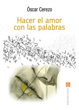 Hacer el amor con las palabras