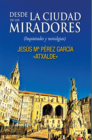 Desde la ciudad de los miradores