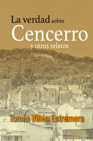 La verdad sobre Cencerro y otros relatos