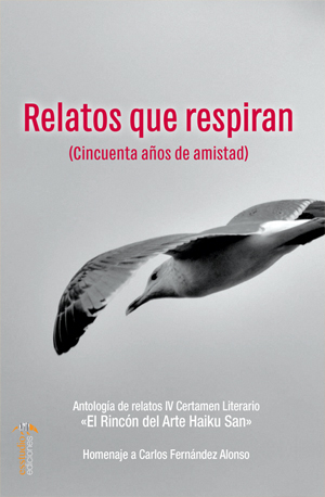 Relatos que respiran (Cincuenta años de amistad)