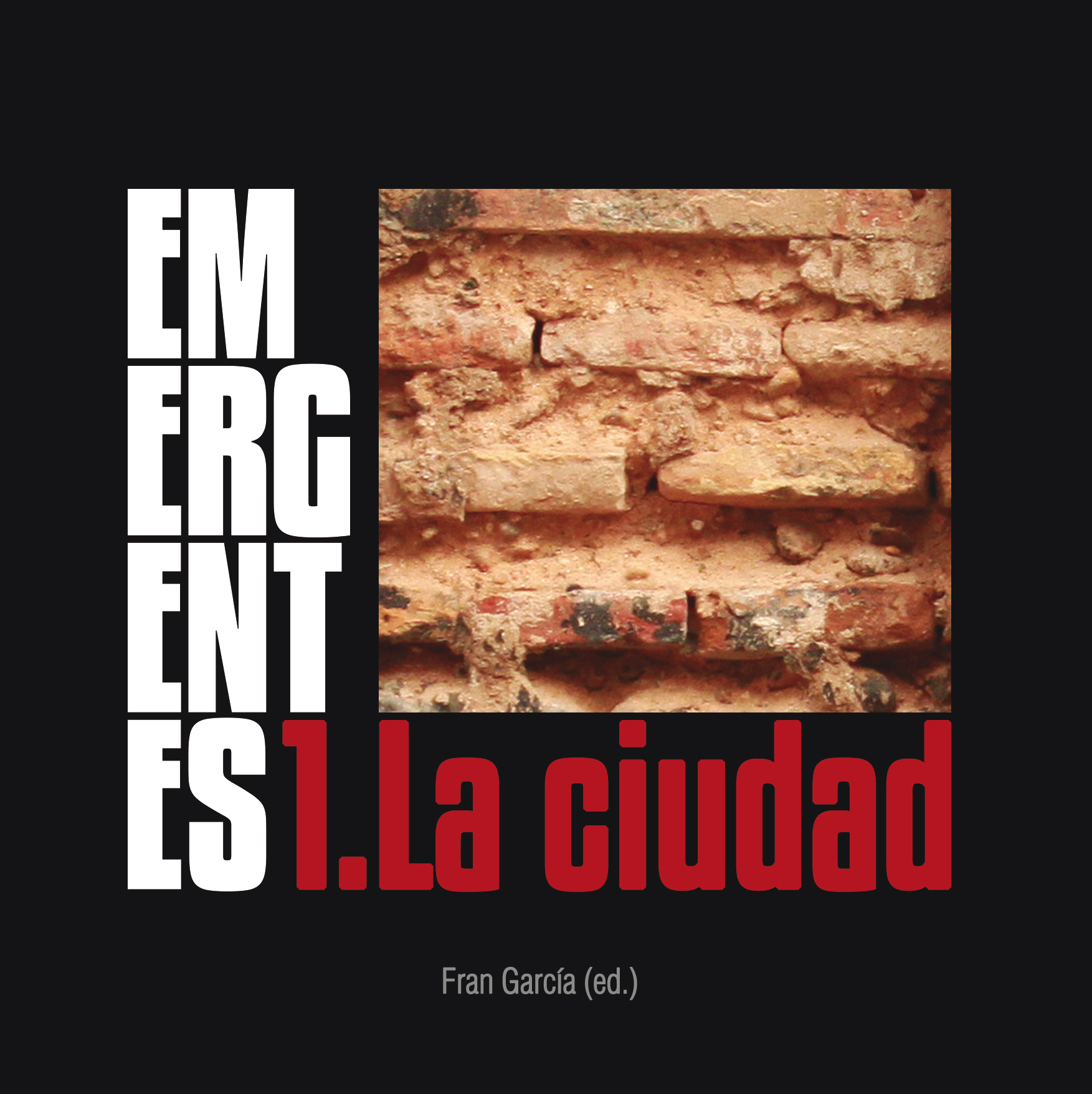 Emergentes 1. La ciudad