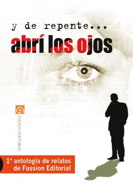 Y de repente… abrí los ojos
