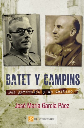 Batet y Campins. Dos generales y un destino