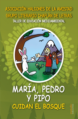 María, Pedro y Pipo cuidan el bosque