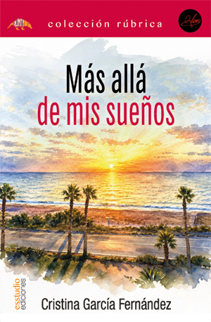 Más allá de mis sueños. Relatos cortos