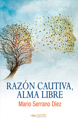 Razón cautiva, alma libre