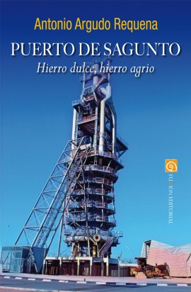 Puerto de Sagunto. Hierro dulce, hierro agrio
