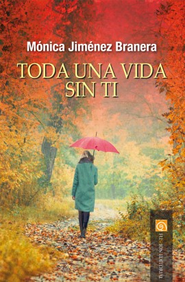 Toda una vida sin ti