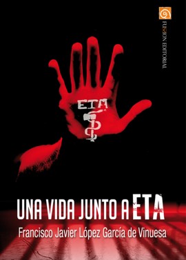 Una vida junto a ETA
